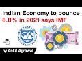 World Economic Outlook by IMF says Indian Economy to bounce 8.8% in 2021 #UPSC #IAS