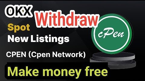 Hướng dẫn rút $Cpen về ví WEP3 OKX | App kiếm tiền Cpen network