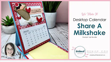Stampin Up Share A Milkshake Desktop Calendar   Denise Cox
