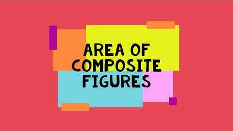 Area of Composite Figures