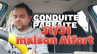 CONDUITE PARFAITE  J'AI RIEN À LUI REPROCHER  31/31 PERMIS MAISON ALFORT 2023