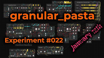 granular_pasta - Bitwig Grid, Experiment 022 #Jamuary2022