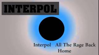 Interpol   All The Rage Back Home