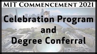 MIT Commencement 2021: Celebration Program and Degree Conferral