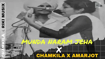 NARAM JEHA (Amar singh chamkila) & Amarjot kaur x Riki music