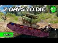 7 Days to Die АЛЬФА 19 !  НОВЫЕ ТАЧКИ + ЛОДКИ ! #23 (Стрим 2К/RU)