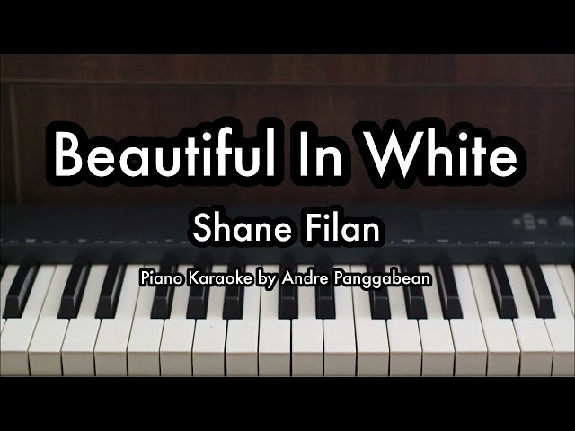 Beautiful In White - Shane Filan | Piano Karaoke by Andre Panggabean class=