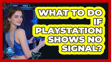 What To Do If PlayStation Shows No Signal?