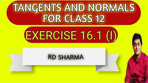 tangent and normal class 12 | rd sharma exercise 16.1 | amit ranjan mathematics