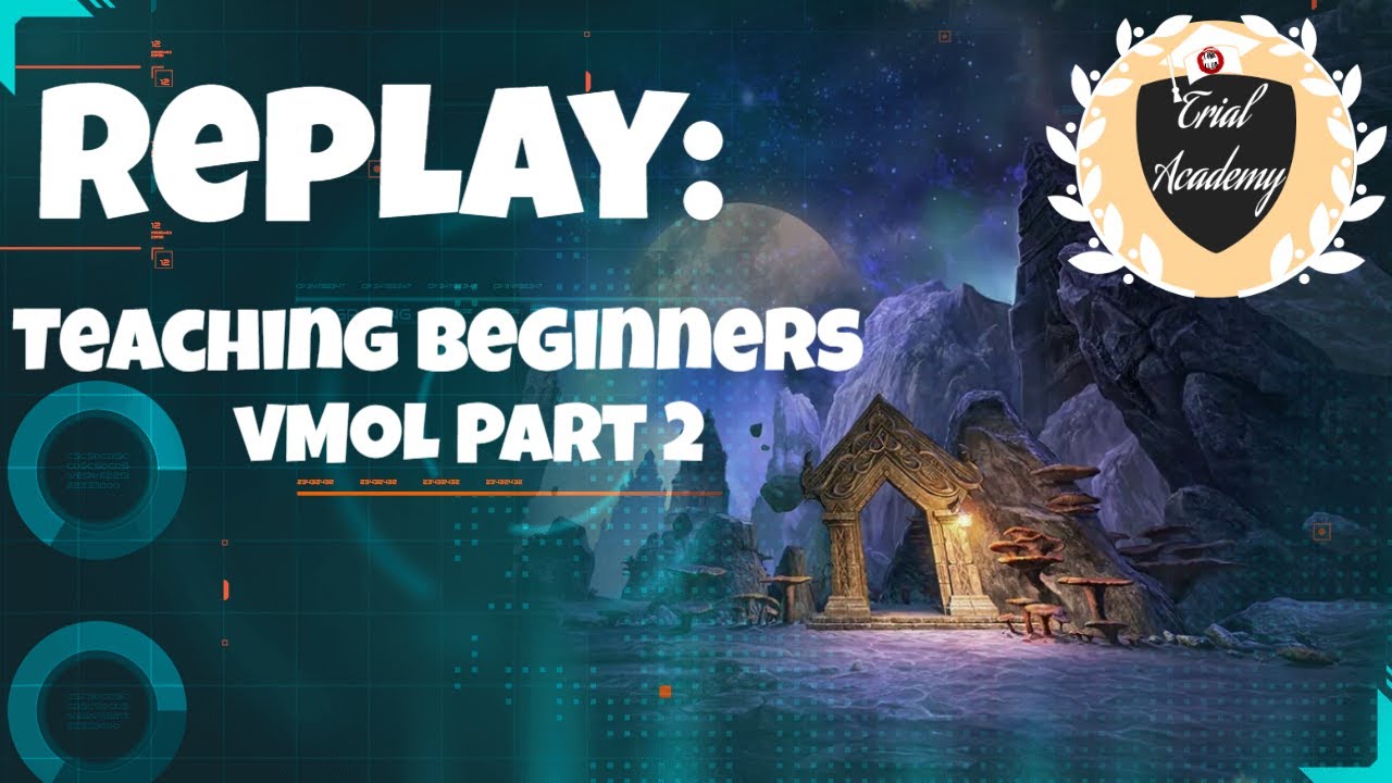 🎓ESO Trial Academy vMoL Part 2 Mechanics, Explanations & Strategies