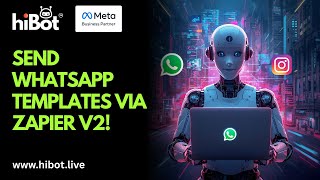 How to Send Template Messages Via Zapier ( v2 )? | HiBot Tutorial