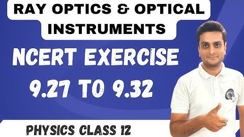 NCERT EXERCISE 9.27 TO 9.32 |Ray Optics  #rayoptics #ncertsolution