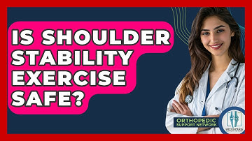 Is Shoulder Stability Exercise Safe? - Orthopedic Support Network