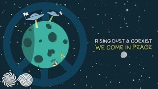 Rising Dust & Coexist - We Come in Peace