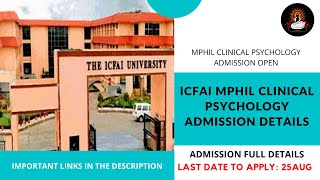 ICFAI TRIPURA | Complete Admission Details |M.Phil in Clinical Psychology |LAST DATE TO APPLY: 25AUG