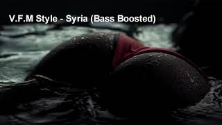 V.F.M Style - Syria [Bass Boosted] Arabic Trap Resimi