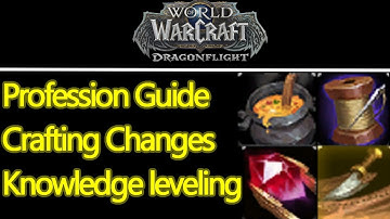 WoW Dragonflight professions guide, crafting changes explained, knowledge points, tiers, etc.
