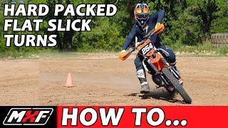 How to Corner on a Dirt Bike -  Flat Hard Packed Slick Turns screenshot 5