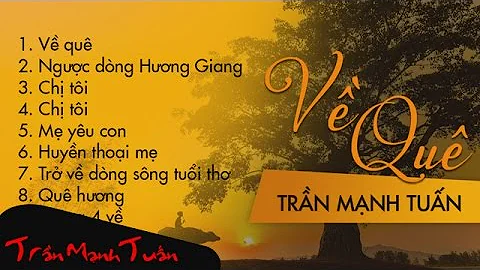 Album Về Quê - Saxophone Trần Mạnh Tuấn