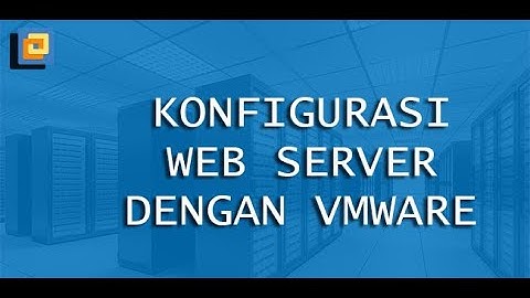 CARA KONFIGURASI WEB SERVER DEBIAN DENGAN CEPAT DAN MUDAH | VMWARE #LINUX #VMWARE