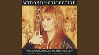 Video thumbnail of "Wynonna Judd - To Be Loved By You"