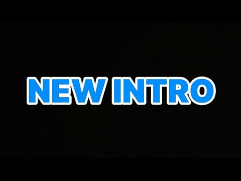 NEW INTRO