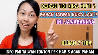 INFO PMI TAIWAN-KAPAN TAIWAN DIBUKA LAGI UNTUK TKI DAN INFO CUTI PULANG TKI TAIWAN 2021-TKI TAIWAN