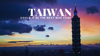 Could Taiwan be the Next WAR Zone?