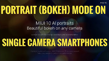 Portrait Mode on Single Camera Xiomi Phones with MIUI10.