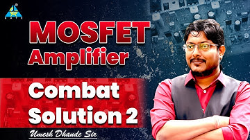 Combat Solution of MOSFET AMPLIFIER #2