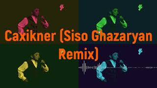 Arshavir Martirosyan-Caxikner Caxikner Dj Vybex Remixdemo Version