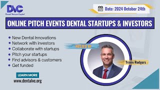 Dental Startup Highlights: Investment Pitch 10/24/2024