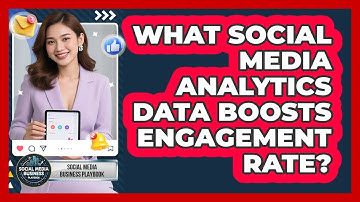 What Social Media Analytics Data Boosts Engagement Rate? - Social Media Business Playbook