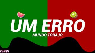 Mundo Torajo - Um Erro (Letra/Legendado)