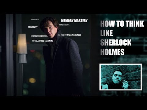 How to Think Like Sherlock Holmes