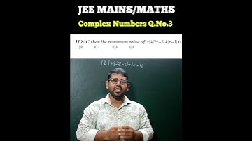 JEE MAINS/MATHS/2020/COMPLEX NUMBERS/Q.NO.3/SHORTS