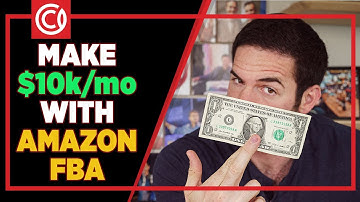 How To Make Your First $10k/Mo With Amazon FBA