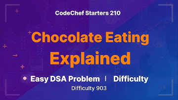 CodeChef Starters 210 | Problem C - Chocolate Eating | Full Explanation 🍫