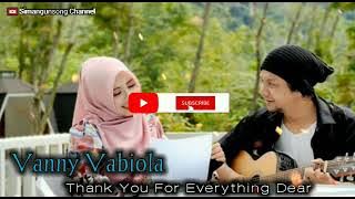 Vanny Vabiola | Thank You For Everything Dear