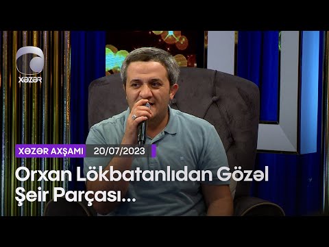 Orxan Lökbatanlıdan Gözəl Şeir Parçası...