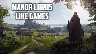 TOP 11 Best Medieval Strategy Games like the Manor Lords or similar