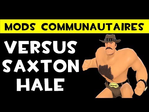 [TF2][FR] Présentation de mode de jeu #1 - Versus Saxton Hale