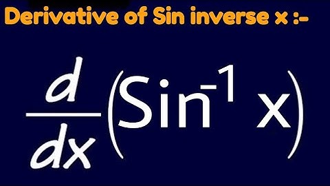 Derivative of Sin inverse X from first principle || In hindi || By:- Technical Plus Education