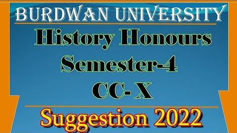 History Honours, Sem-4, CC-10 Suggestions 2022, Online Exam, Burdwan University