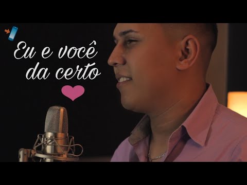 EU E VOCÊ DA CERTO - MAURÍCIO NETO