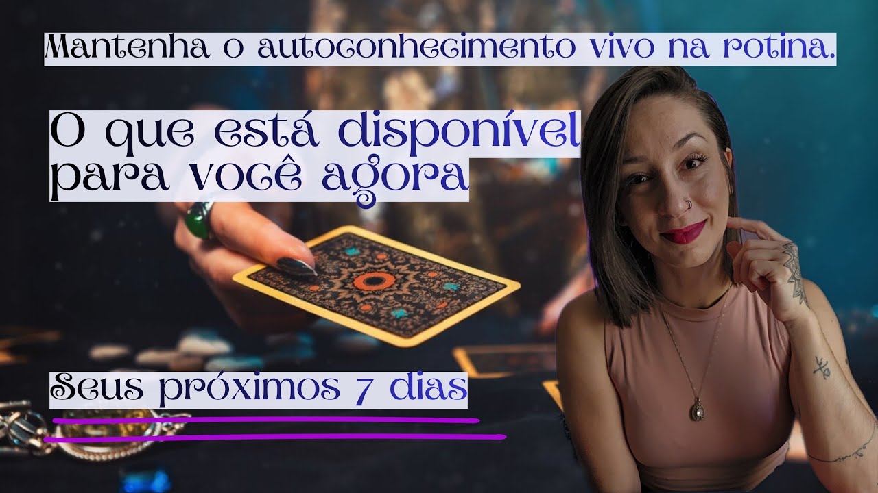 O que está disponível para você agora! Leitura atemporal⏳️que reverbera nos próximos 7 dias.
