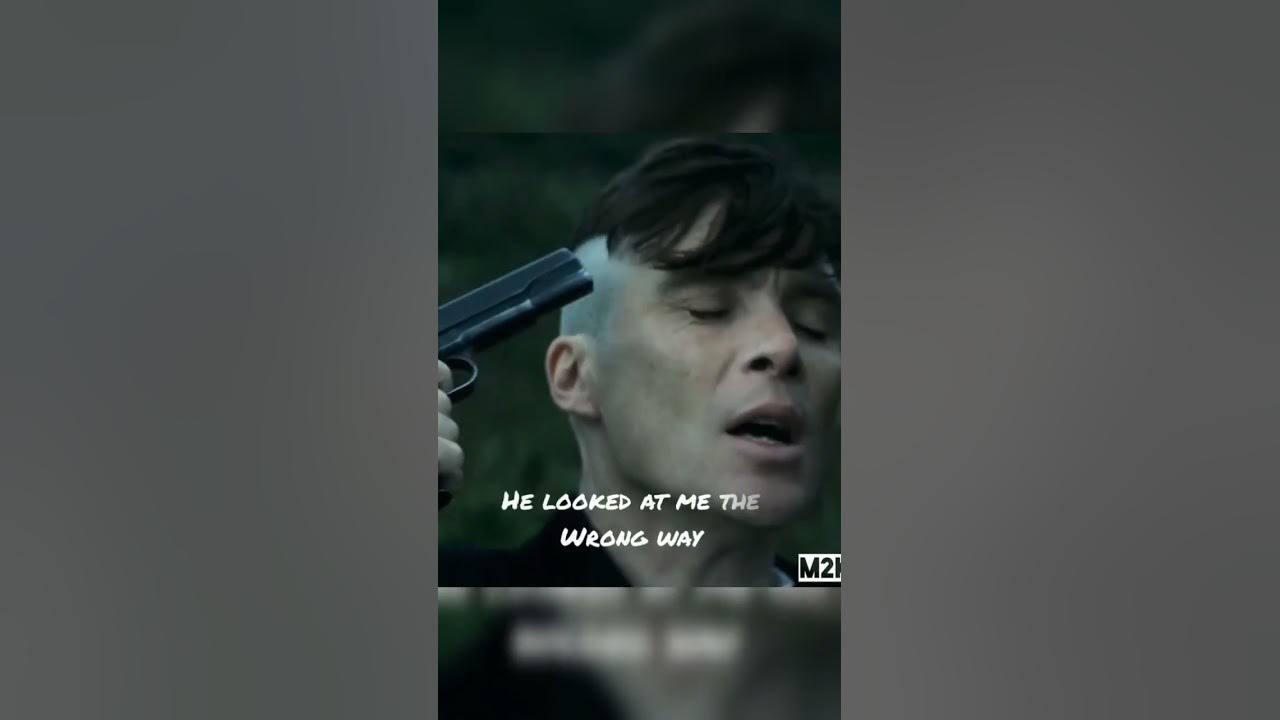 He looked at me the wrong way. Tommy Shelby. Cillian Murphy. Peaky Blinders. SONG BY OTNICKA
