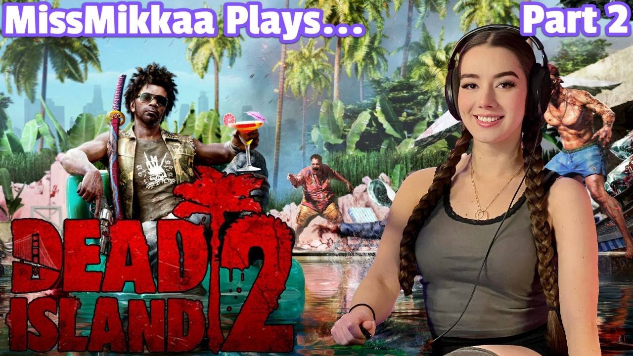 Let's Play Dead Island 2 | Part 2 | MissMikkaa