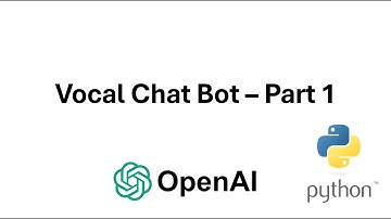 Implement Vocal Chatbot using Python and OpenAI: Part 1