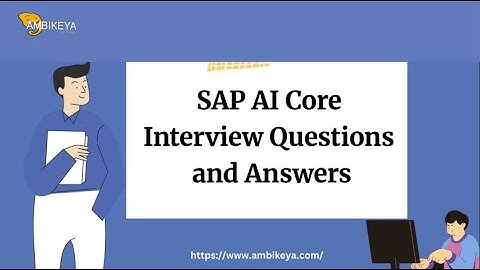 SAP AI Core-interviewvragen en -antwoorden | Beste SAP-training | Ambikeya